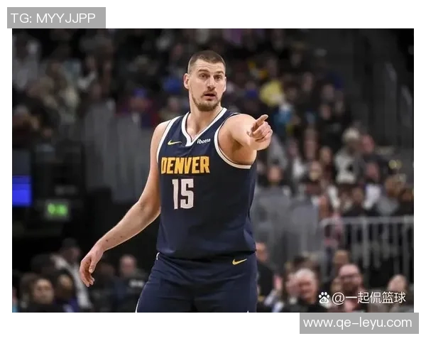 约基奇再创历史第31次助攻15中锋合计仅14次彰显其独特地位 约基奇再创历史第31次助攻15中锋合计仅14次彰显其独特地位